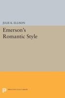 Emerson's Romantic Style 0691612056 Book Cover