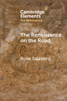 The Renaissance on the Road: Mobility, Migration and Cultural Exchange 1108965660 Book Cover