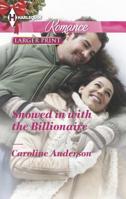 Snowed in with the Billionaire 037374269X Book Cover