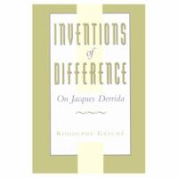 Inventions of Difference: On Jacques Derrida B002DZJ5PG Book Cover