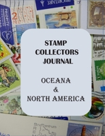 Stamp Collectors Journal: Oceana and North America 1678435694 Book Cover