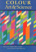 Colour: Art and Science (Darwin College Lectures) 0521499631 Book Cover