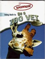 Using maths: be a zoo vet 083684209X Book Cover