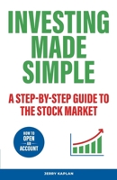 Investng Made Simple: A Step-by-Step Guide to the Stock Market B0F2WXHFYH Book Cover
