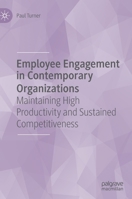 Employee Engagement in Contemporary Organizations: Maintaining High Productivity and Sustained Competitiveness 3030363864 Book Cover