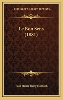 Le Bon Sens (1881) 1160144982 Book Cover