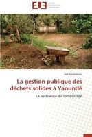 La Gestion Publique Des Da(c)Chets Solides a Yaounda(c) 3838182227 Book Cover