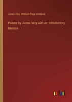 Poems by Jones Very with an Introductory Memoir 3385346835 Book Cover