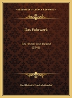 Das Fuhrwerk: Bei Homer Und Hesiod (1846) 1022727133 Book Cover