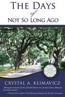 The Days of Not So Long Ago 1941142893 Book Cover