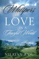 Whispers of Love in a Tearful World: The Yin of Human Strife, the Yang of Human Love 1432771701 Book Cover