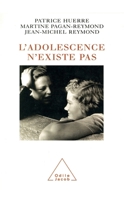 L'Adolescence n'existe pas (OJ.PSYCHOLOGIE) 2738112196 Book Cover
