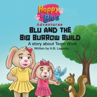 Blu and the Big Burrow Build: A Story About Teamwork B0F2811K66 Book Cover