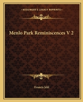 Menlo Park Reminiscences V 2 1162576693 Book Cover