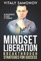 Mindset Liberation : Breakthrough Strategies for Success 172214484X Book Cover