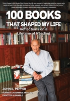 100 Books That Shaped my Life: Reflections on a Lifetime of Reading 1662965052 Book Cover