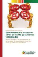 Escoamento de ar em um tunel de vento para baixas velocidades 3639759354 Book Cover