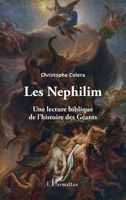 Les Nephilim: Une lecture biblique de l'histoire des Géants (French Edition) 2343205264 Book Cover