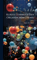 Kurzes Lehrbuch Der Organischen Chemie 1023777169 Book Cover