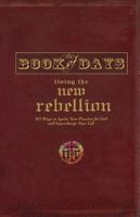 Book of Days: Living the New Rebellion 078521870X Book Cover