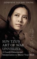 Sun Tzu's Art of War Unveiled: A Fourth-Dimensional Interpretation to Master Your Mind 9671130100 Book Cover