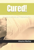 Cured!: Conclusion of the Project Nephilim Series, Book Five B0FDWQV1DM Book Cover