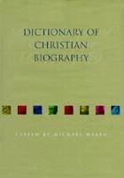 Dictionary Of Christian Biography 0814659217 Book Cover