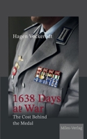 1638 Days at War: The Cost Behind the Medal 3967761150 Book Cover