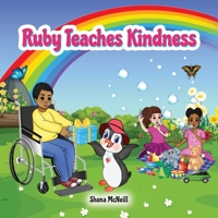Ruby Teaches Kindness: A Children's Picture Book About The Little Penguin With A Big Heart! 0645320080 Book Cover