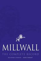 Millwall: The Complete Record 1859838332 Book Cover