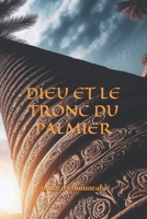Allah et el tronc du palmier: Le voyage de l’âme (French Edition) B0DW9CL72Z Book Cover