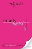 Totally Devoted 3 1940395054 Book Cover