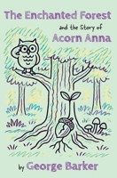 The Enchanted Forest and the Story of Acorn Anna B0G6KJLKJ6 Book Cover