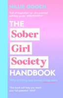 The Sober Girl Society Handbook: An empowering guide to living hangover free 1787634124 Book Cover