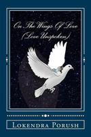 On The Wings Of Love (love Unspoken) 1530892295 Book Cover