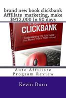 Brand New Book Clickbank Affiliate Marketing: Auto Affiliate Program Review 1494723018 Book Cover