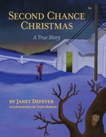 Second Chance Christmas: A True Story 1958363340 Book Cover