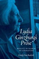 Lydia Ginzburg's Prose: Reality in Search of Literature 069116679X Book Cover