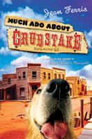 Much Ado About Grubstake 0545074673 Book Cover