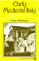 Early Medieval Italy: Central Power and Local Society 400-1000 (Ann Arbor Paperbacks) 0472080997 Book Cover