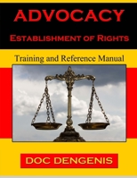 Advocacy: Establishment of Rights 0578055821 Book Cover