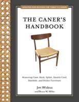 The Caner's Handbook: Restoring Cane, Rush, Splint, Danish Cord, Rawhide, and Wicker Furniture 0764367633 Book Cover