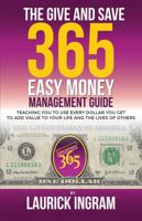 The Give and Save 365 Easy Money Management Guide 0999171607 Book Cover