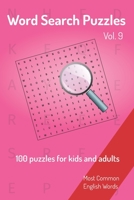 Word Search Puzzles - 100 Puzzles for Kids and Adults : Most Common English Words - Easy to Carry - 6x9in - 115 Pages - 100 Puzzles and Solutions 1653141166 Book Cover