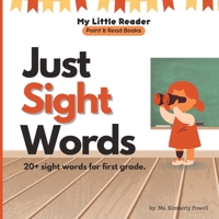 Just Sight Words: For First Grade B0BT8BLQ5K Book Cover