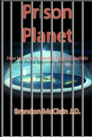 Prison Planet: How to Avoid Becoming Another Statistic 1681211270 Book Cover