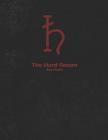 The Hard Return: Survivors (The ARC Series) B0DWKQ9SRP Book Cover