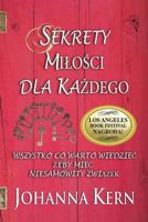 Sekrety Milosci Dla Kazdego: Wszystko, Co Warto Wiedziec, Zeby Miec Niesamowity Zwiazek 1981893466 Book Cover