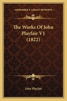 The Works Of John Playfair V1 1120937507 Book Cover