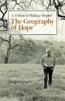 The Geography of Hope: A Tribute to Wallace Stegner 0871568837 Book Cover